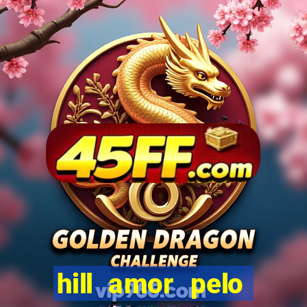 hill amor pelo jogo torrent